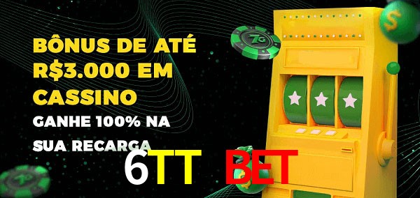 6TT Bet melhor bônus de depósito
