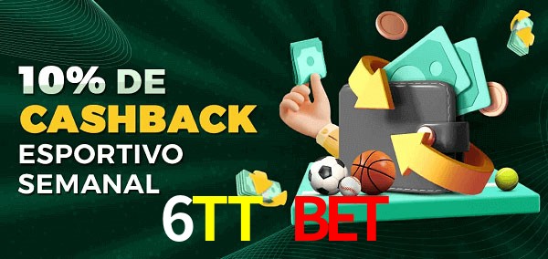 10% de bônus de cashback na 6TT Bet